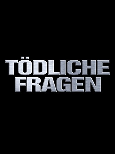 Tödliche Fragen