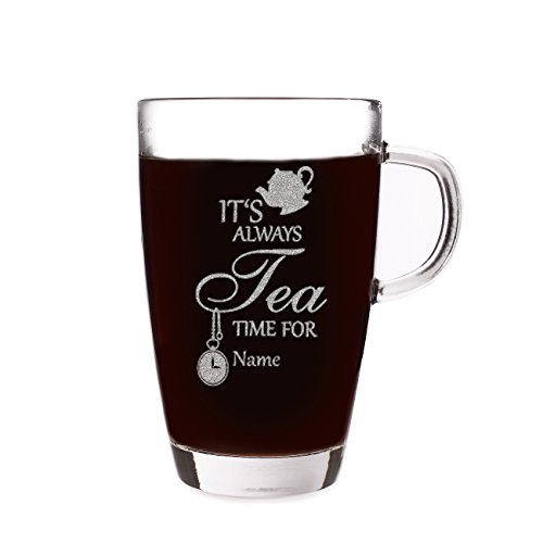 Privatglas Teetasse aus Glas - It's always Tea Time for - mit Gravur Ihres Wunschnamens