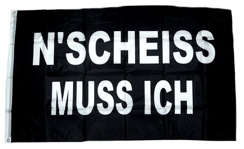 Fahne/Flagge N´Scheiss muss ich 90 x 150 cm