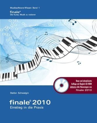 Finale 2010 - Einstieg in die Praxis: Das Praxisbuch zu Finale 2010