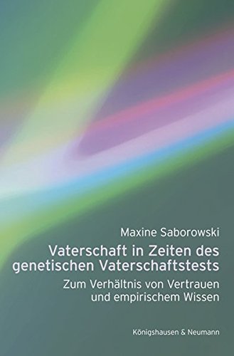 Vaterschaft in Zeiten des genetischen Vaterschaftstests: Zum Verhältnis von Vertrauen und empirischem Wissen