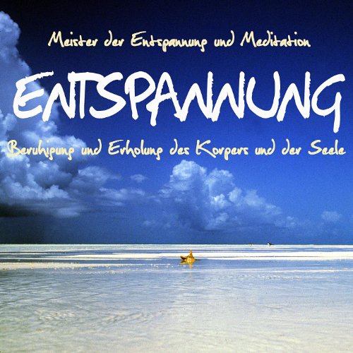 Entspannung-Beruhigung und Erholung des Körpers und der Seele