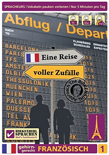 Birkenbihl Sprachen: Französisch gehirn-gerecht, Eine Reise voller Zufälle, Teil 1