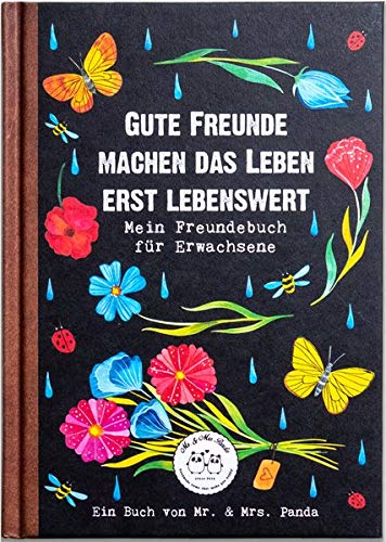 Gute Freunde machen das Leben erst lebenswert: Mein Freundebuch für Erwachsene