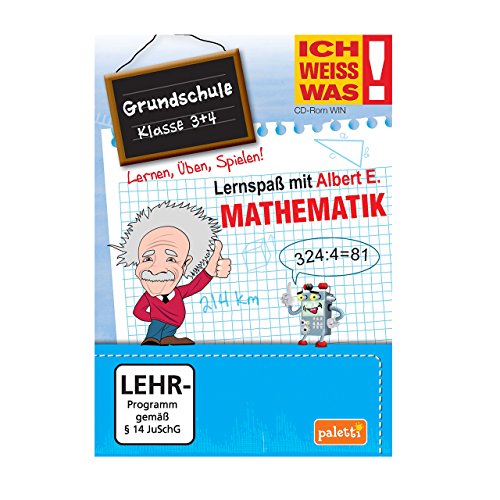 Ich weiss was!: Mathematik - Grundschule Klasse 3 + 4 - Lernspaß mit Albert E.
