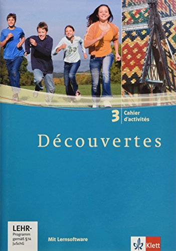 Découvertes 3: Cahier d'activités mit Lernsoftware Sprachtrainer Kommunikation 3. Lernjahr (Découvertes. Ausgabe ab 2004)