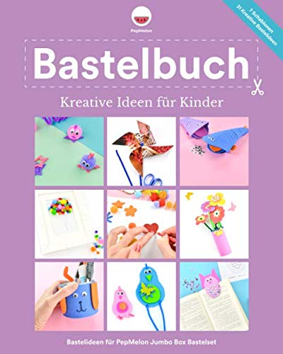Bastelbuch Kreative Ideen für Kinder: Kreative Bastelideen, die Kinder und Erwachsene mit dem PepMelon Jumbo Box Bastelset zusammen basteln können. (Jumbo Box Original, Band 1)