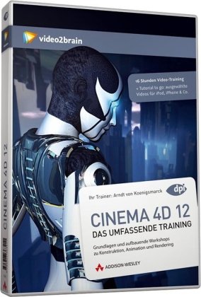 Cinema 4D 12: Video-Training. Umfassende Einführung in Konstruktion, Animation und Rendering