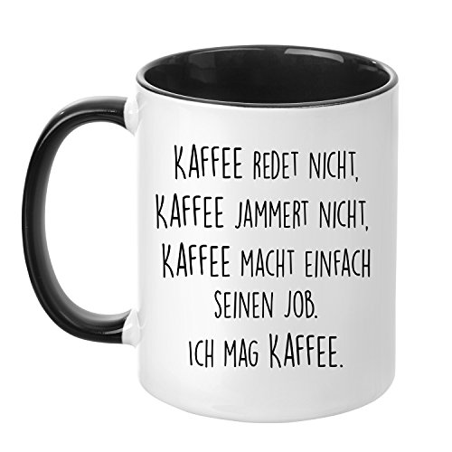 Tasse mit Spruch - Kaffee jammert nicht - beidseitig bedruckt - Kaffeetasse - lustig - Arbeit - Büro - Chef - Geschenk