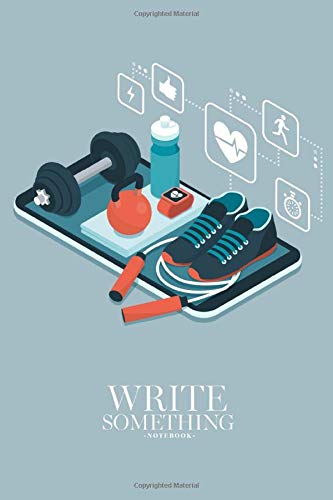Notebook - Write something: Sports equipment and icons on a touch screen smartphone notebook, Daily Journal, Composition Book Journal, College Ruled Paper, 6 x 9 inches (100sheets)