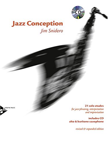 Jazz Conception Alto & Baritone Saxophone: 21 solo etudes for jazz phrasing, interpretation and improvisation. Alt-Saxophon und Bariton-Saxophon. Ausgabe mit mp3-CD.