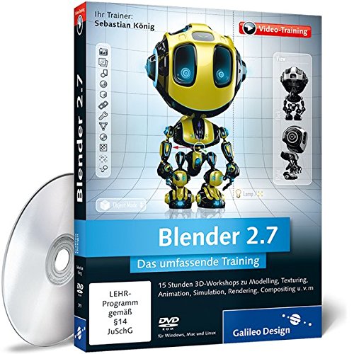 Blender 2.7 - Das umfassende Training (PC+Mac+Linux) von Sebastian König