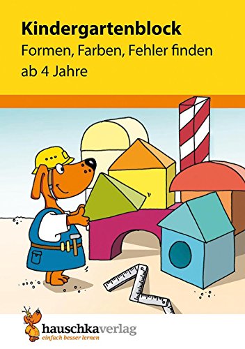 Kindergartenblock - Formen, Farben, Fehler finden ab 4 Jahre (Übungsmaterial für Kindergarten und Vorschule)