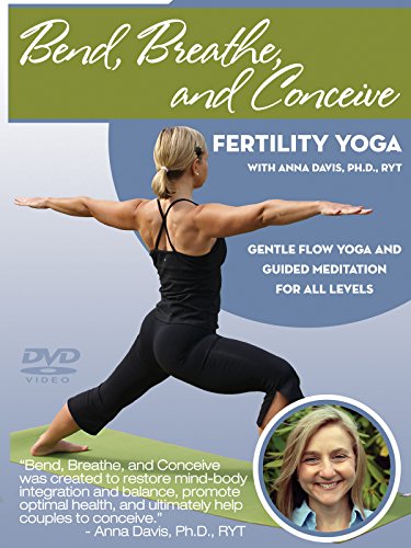 Bend, Breathe, and Conceive: Yoga to Enhance Fertility [OV]