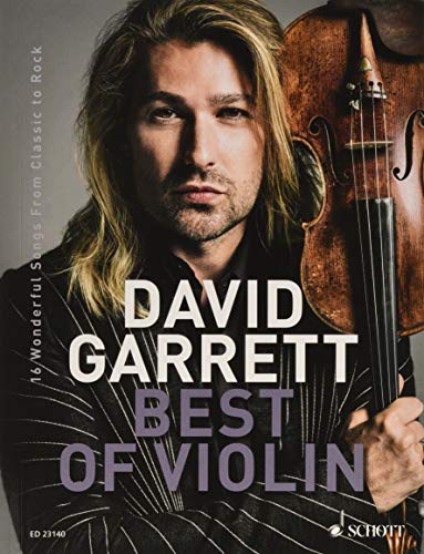 David Garrett Best Of Violin: 16 Wonderful Songs from Classic to Rock. Violine und Klavierbegleitung.