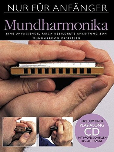 Nur Für Anfänger Mundharmonika Buch+Cd: Lehrmaterial, CD für Mundharmonika (diat./chr.)