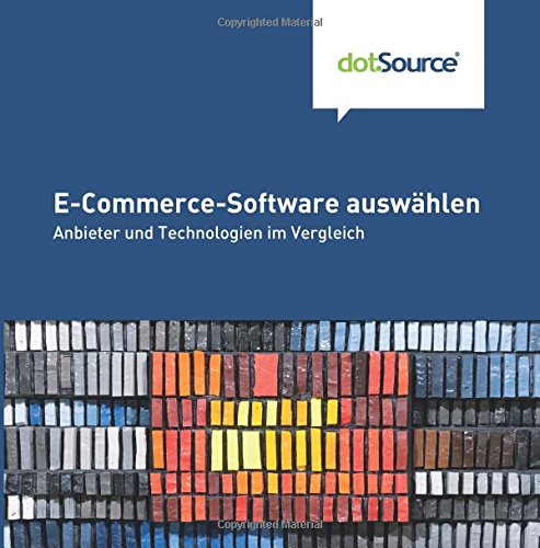 E-Commerce-Software auswaehlen: Anbieter und Technologien im Vergleich