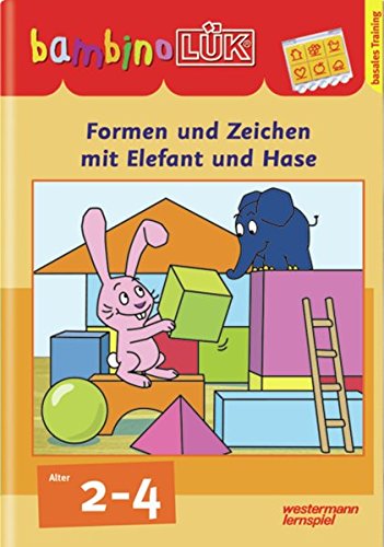 bambinoLÜK-Übungshefte / Kindergarten: bambinoLÜK: 2/3/4 Jahre: Formen und Zeichen mit Elefant und Hase