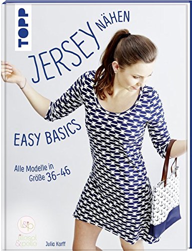 Jersey nähen - Easy Basics: Alle Modelle in Größe 36-46